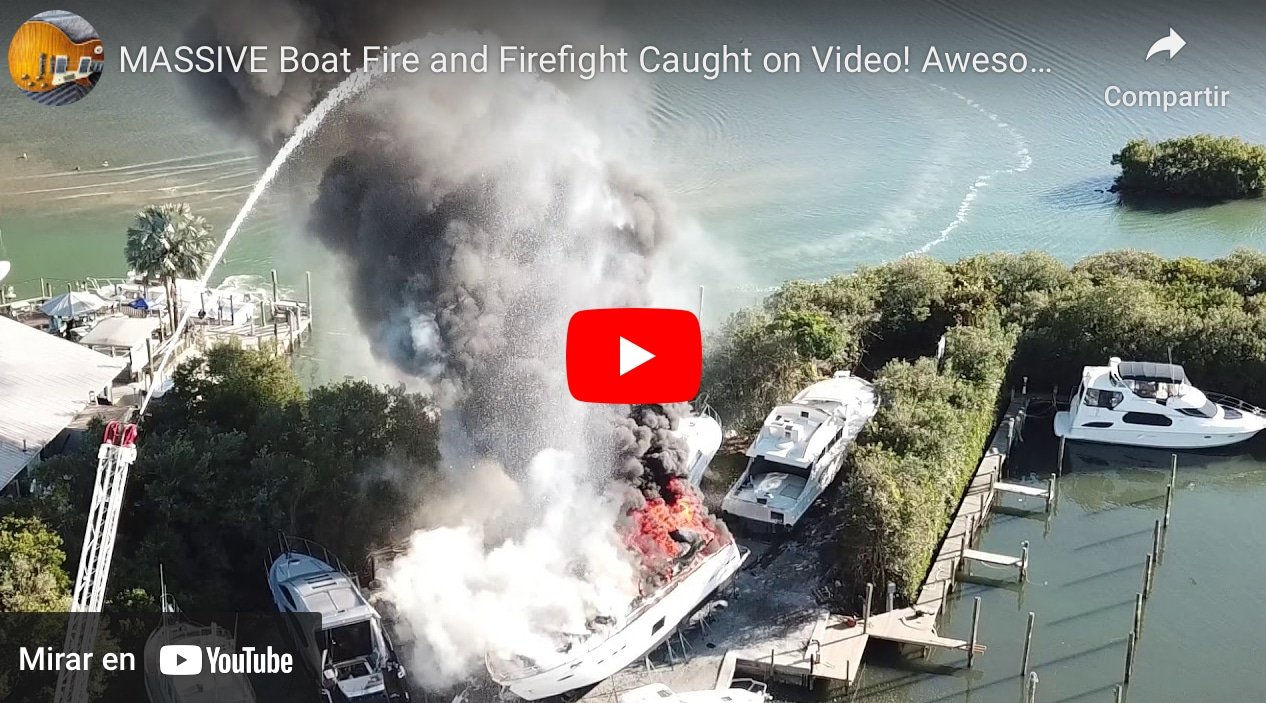 Impactante Incendio de barco con explociones - NAUTICA. NEWS